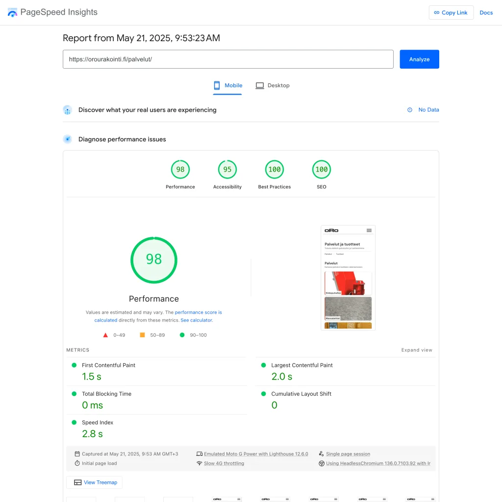 Orourakointi.fi PageSpeed Insights -testin tulokset palvelut sivulta. Pisteytys asteikolla 0-100. 98 suorituskyky. 95 esteettömyys. 100 parhaat käytännöt. 100 hakukoneoptimointi.